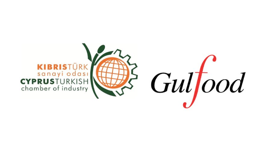 KKTC, 7 firmasıyla Dubai Gulfood’da “North Cyprus” standı açacak