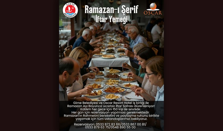 Oscar Resort ve Girne Belediyesi iş birliği: Ramazan'da her akşam ücretsiz iftar