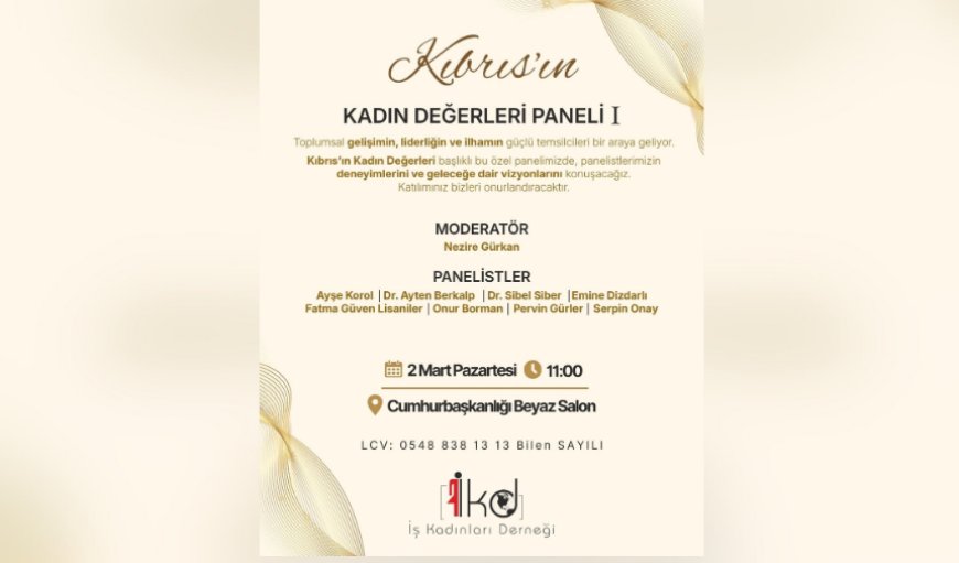 “Kıbrıs’ın Kadın Değerleri Paneli I” yapılıyor